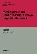 Mediators in the Cardiovascular System: Regional Ischemia