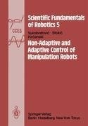 Non-Adaptive and Adaptive Control of Manipulation Robots