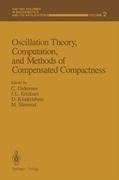 Oscillation Theory, Computation, and Methods of Compensated Compactness