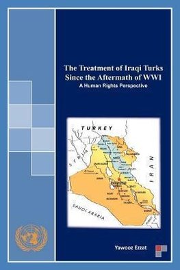 The Treatment of Iraqi Turks Since the Aftermath of WWI