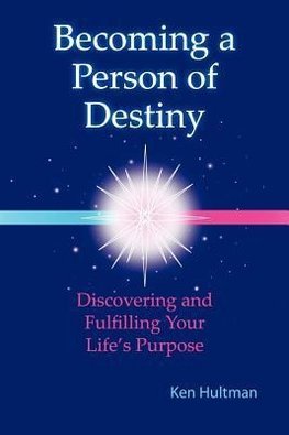 Becoming a Person of Destiny