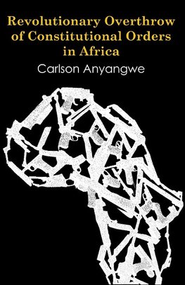 Revolutionary Overthrow of Constitutional Orders in Africa