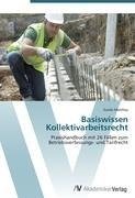 Basiswissen Kollektivarbeitsrecht