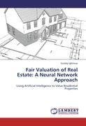 Fair Valuation of Real Estate: A Neural Network Approach