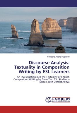 Discourse Analysis: Textuality in Composition Writing by ESL Learners