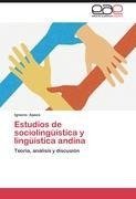 Estudios de sociolingüística y lingüística andina