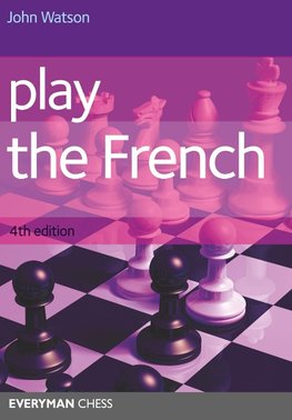 Watson, J: Play the French 4th Edition