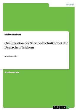 Qualifikation der Service-Techniker bei der Deutschen Telekom