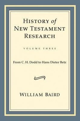 History of New Testament Research, Vol. 3
