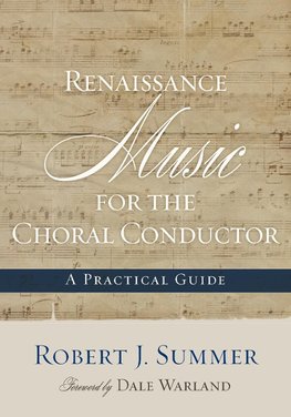 Renaissance Music for the Choral Conductor