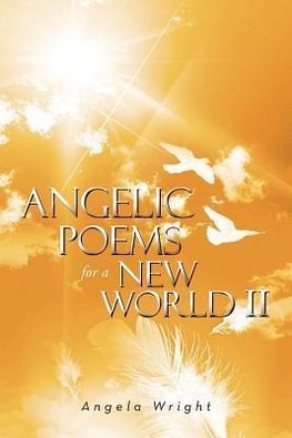 Angelic Poems For A New World 2