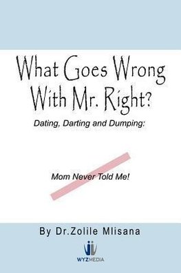 What Goes Wrong with Mr. Right?