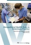 Occupational Health Risks in Veterinary Practice