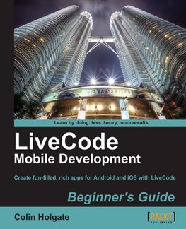 Livecode Mobile Development Beginner's Guide