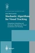 Stochastic Algorithms for Visual Tracking