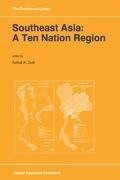 Southeast Asia: A Ten Nation Regior