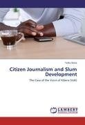Citizen Journalism and Slum Development