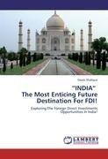 "INDIA"   The Most Enticing Future Destination For FDI!