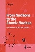 From Nucleons to the Atomic Nucleus