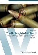 The Onslaught of Violence