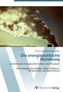 Die energiepolitische Beziehung