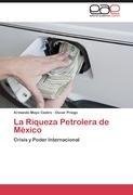 La Riqueza Petrolera de México