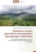Mutations rurales, pauvreté et recomposition des paysages à Batoufam