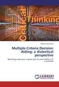 Multiple Criteria Decision Aiding: a dialectical perspective