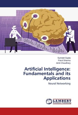 Artificial Intelligence: Fundamentals and its Applications