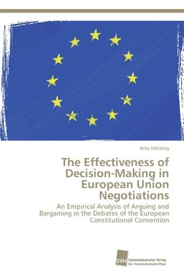 The Effectiveness of Decision-Making in European Union Negotiations