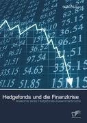 Hedgefonds und die Finanzkrise: Anatomie eines Hedgefonds-Zusammenbruchs