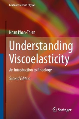 Phan-Thien, N: Understanding Viscoelasticity