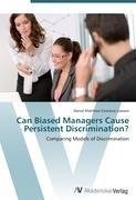 Can Biased Managers Cause Persistent Discrimination?