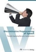 Discriminative Preprocessing of Speech