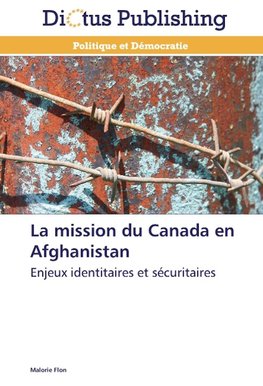 La mission du Canada en Afghanistan