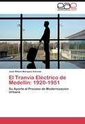 El Tranvía Eléctrico de Medellín: 1920-1951