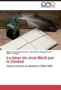 La labor de José Martí por la Unidad