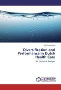 Diversification and Performance in Dutch Health Care