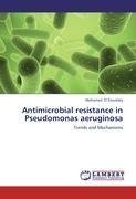 Antimicrobial resistance in Pseudomonas aeruginosa