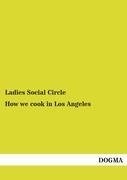 How we cook in Los Angeles