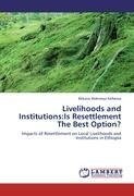 Livelihoods and Institutions:Is Resettlement The Best Option?