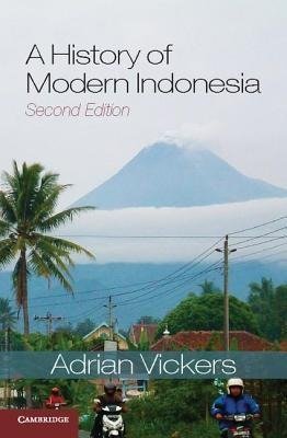 Vickers, A: History of Modern Indonesia