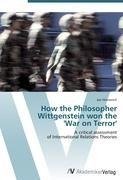 How the Philosopher  Wittgenstein won the  'War on Terror'