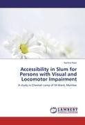 Accessibility in Slum for Persons with Visual and Locomotor Impairment
