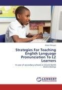 Strategies For Teaching English Language Pronunciation To L2 Learners