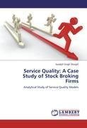 Service Quality: A Case Study of Stock Broking Firms
