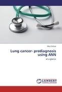 Lung cancer- prediagnosis using ANN