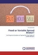 Fixed or Variable Spread Broker?