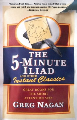 The Five Minute Iliad Other Instant Classics
