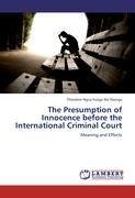 The Presumption of Innocence before the International Criminal Court